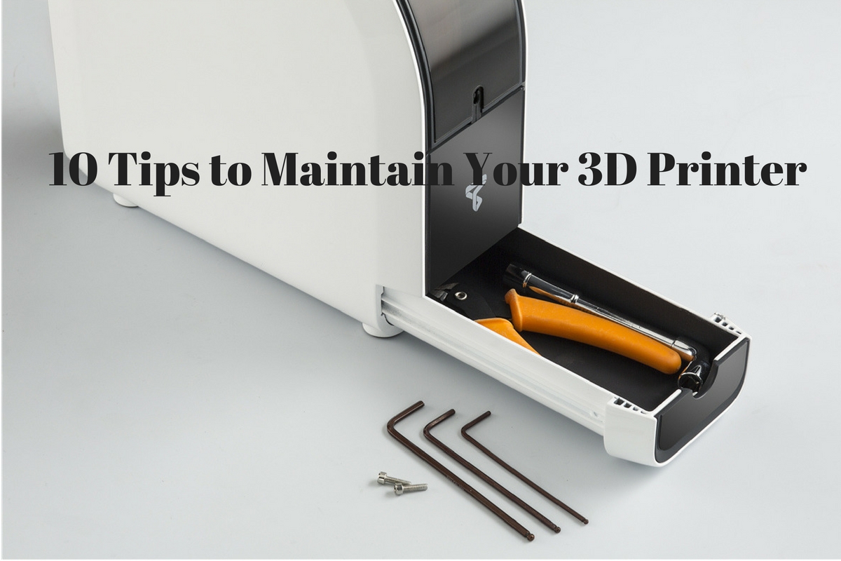 3D Printer Maintenance  How To Maintain Your 3D Printer